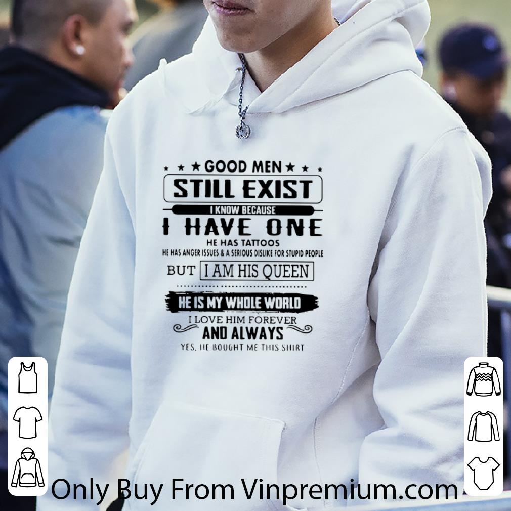 9688c056 original good men still exist i know because i have one he has tattoos but i am his queen shirt 4 - Original Good Men Still Exist I Know Because I Have One He Has Tattoos But I Am His Queen shirt