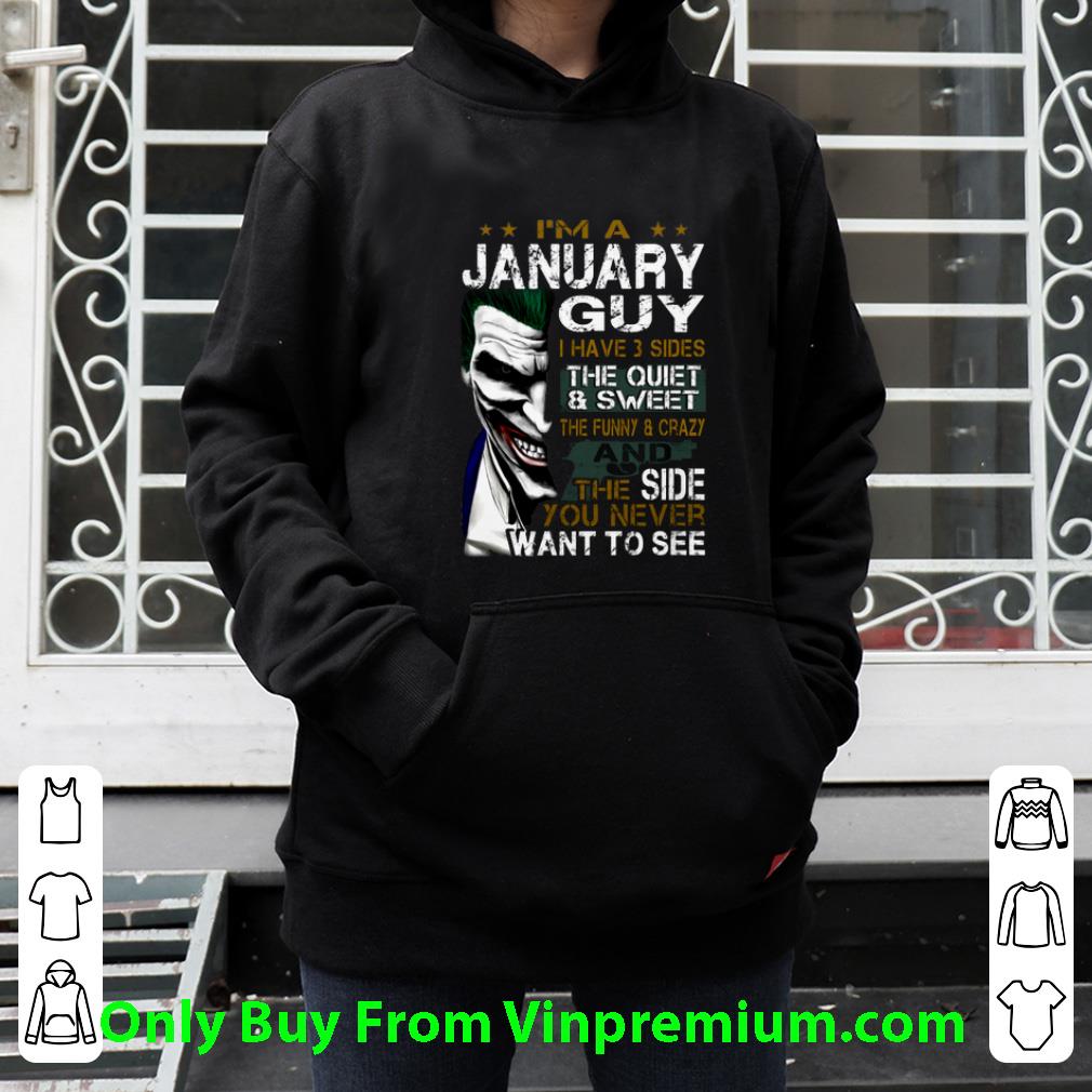 ae5a993f hot i m a january guy i have 3 sides the quiet sweet the funny joker shirt 4 - Hot I'm A January Guy I Have 3 Sides The Quiet Sweet The Funny Joker shirt