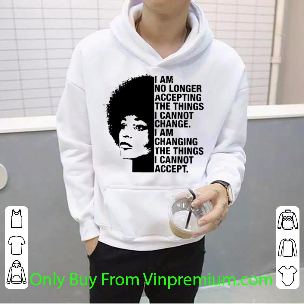 c1ca40f3 nice angela davis i am no longer accepting the things i cannot change shirt 4 - Nice Angela Davis I Am No Longer Accepting The Things I Cannot Change shirt