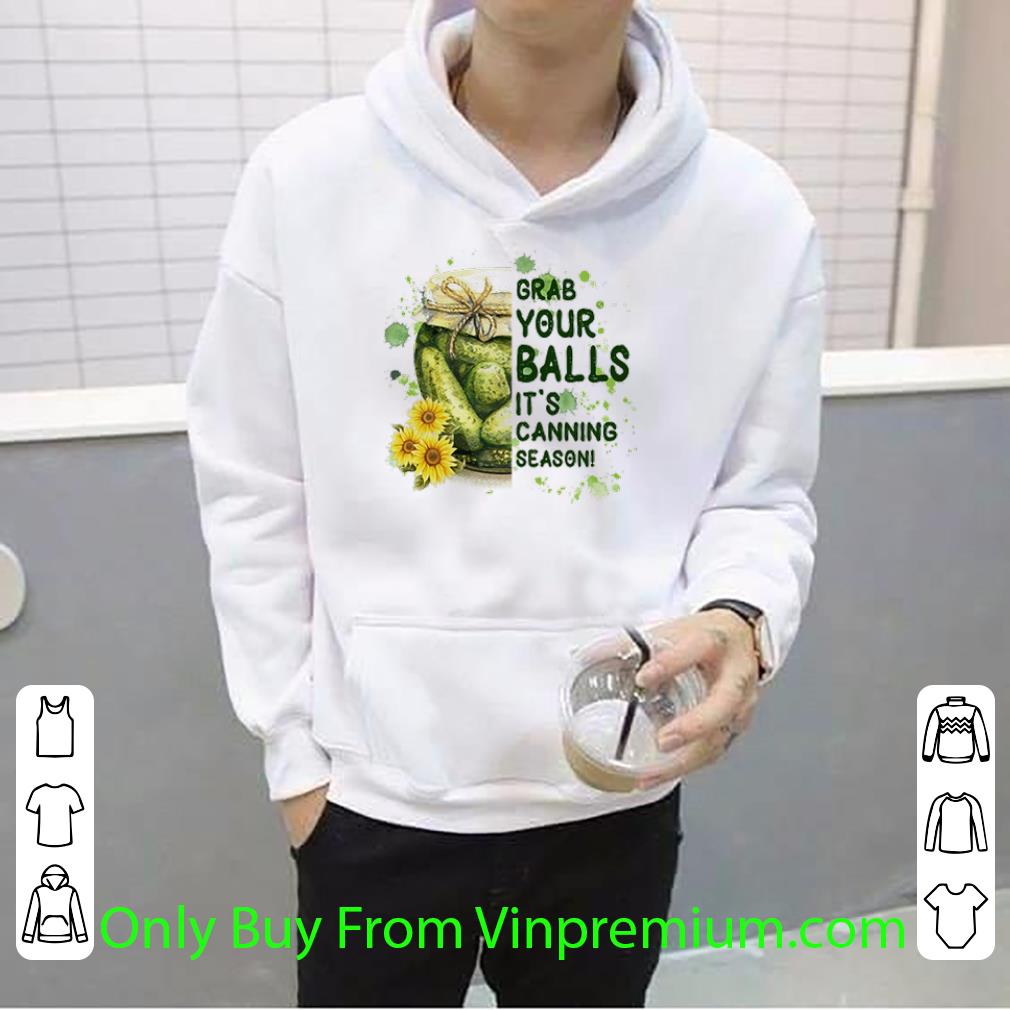 Official Flowers Grab Your Balls It’s Canning Season shirt 16ba8f28 official flowers grab your balls it s canning season shirt 4 - Official Flowers Grab Your Balls It’s Canning Season shirt