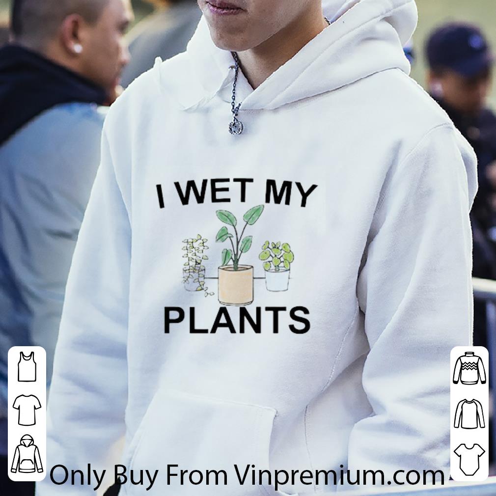 1f34e81d pretty i wet my plants shirt 4 - Pretty I Wet My Plants shirt