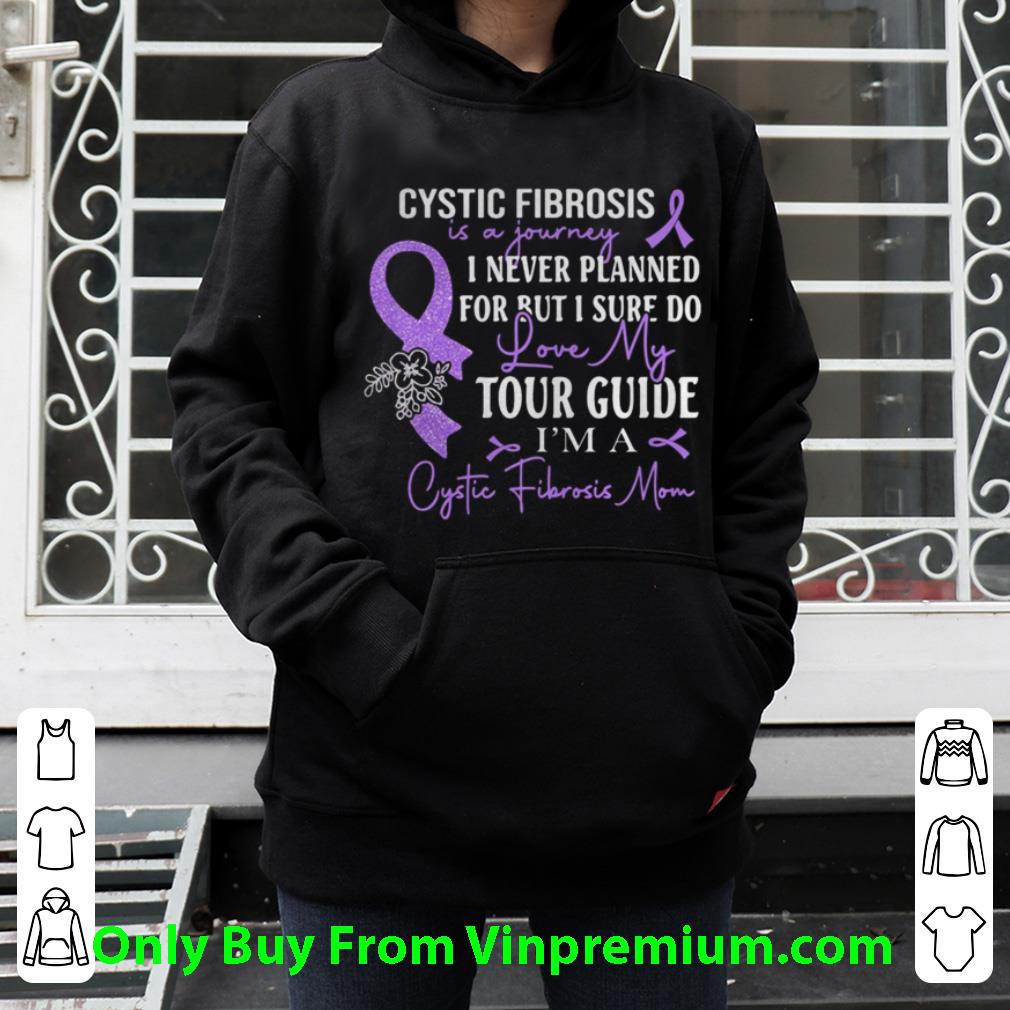 486fdcf6 nice cystic fibrosis mom is a journey i never planned for shirt 4 - Nice Cystic Fibrosis Mom Is A Journey I Never Planned For shirt