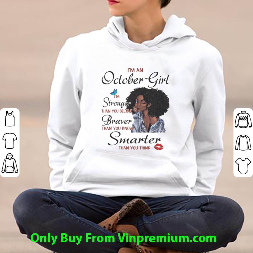 6dc5cdee official i m a october girl i m stronger than you believe braver shirt 4 - Official I’m A October Girl I’m Stronger Than You Believe Braver shirt