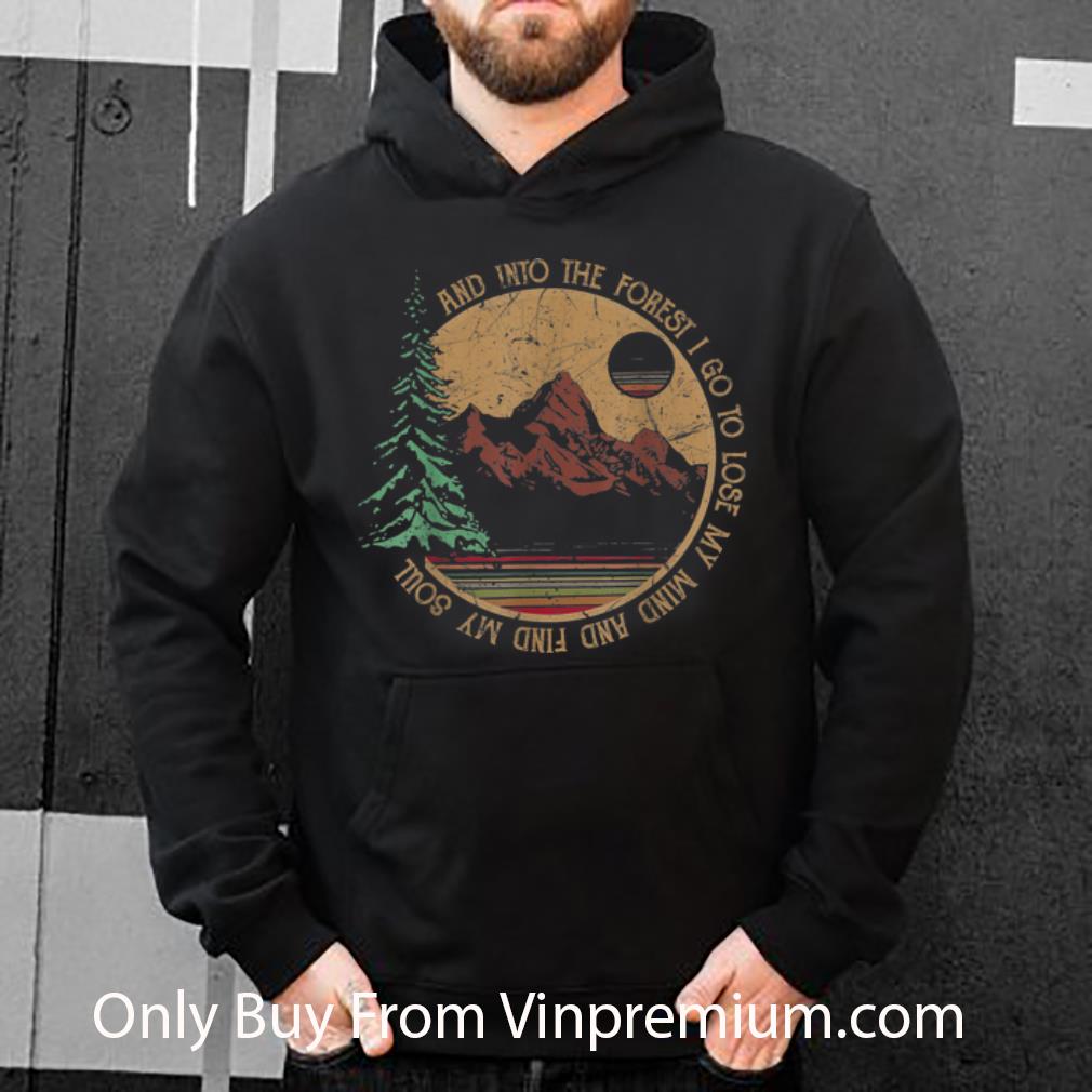 Premium Vintage Into The Forest I Go To Lose My Mind And Find My Soul Hiking Camping shirt 80802cf6 premium vintage into the forest i go to lose my mind and find my soul hiking camping shirt 4 - Premium Vintage Into The Forest I Go To Lose My Mind And Find My Soul Hiking Camping shirt
