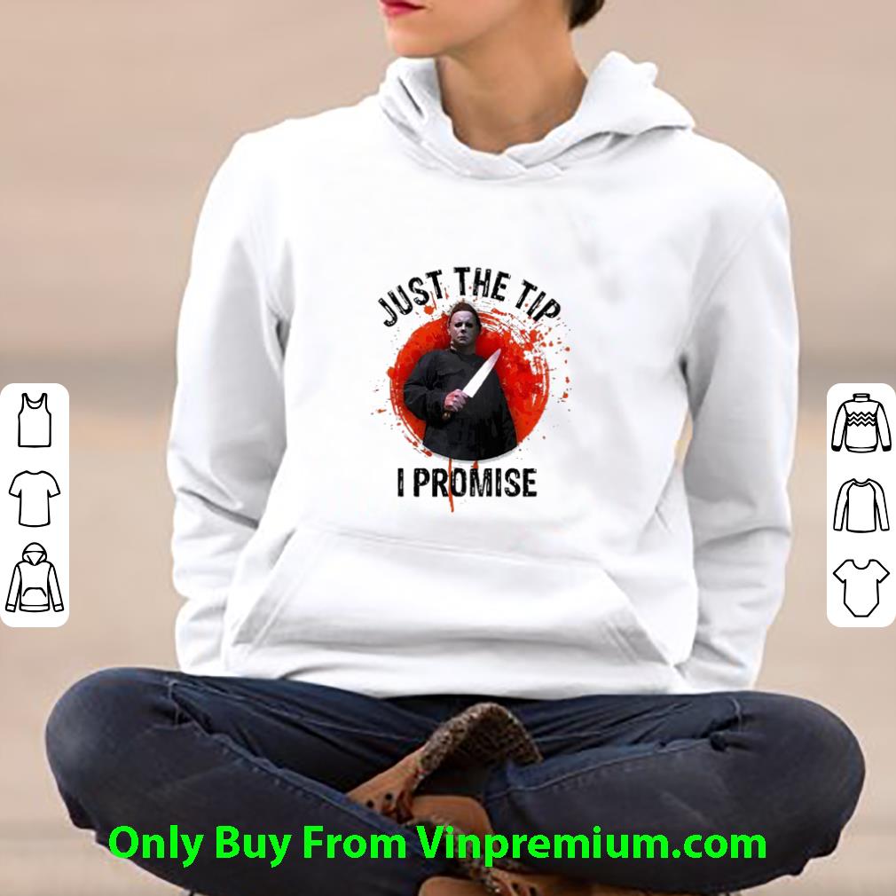 a1f092e3 original halloween michael myers just the tip i promise shirt 4 - Original Halloween Michael Myers Just The Tip I Promise shirt