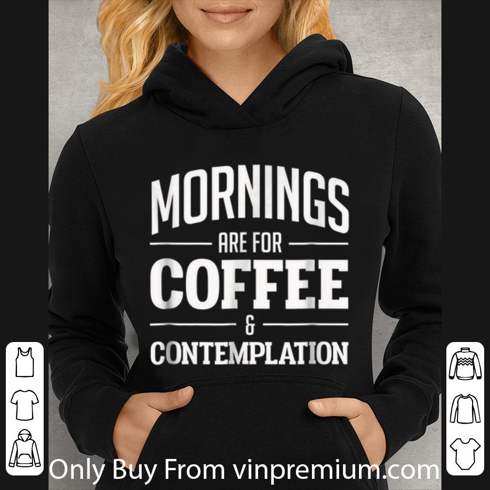 a6a8220e premium netflix stranger things mornings are for coffee and contemplation shirt 4 - Premium Netflix Stranger Things Mornings Are For Coffee And Contemplation shirt