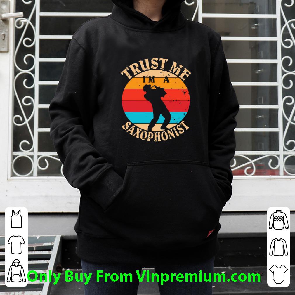 Official Trust Me I’m A Saxophonist Man Vintage Retro shirt b2eb2cd7 official trust me i m a saxophonist man vintage retro shirt 4 - Official Trust Me I’m A Saxophonist Man Vintage Retro shirt