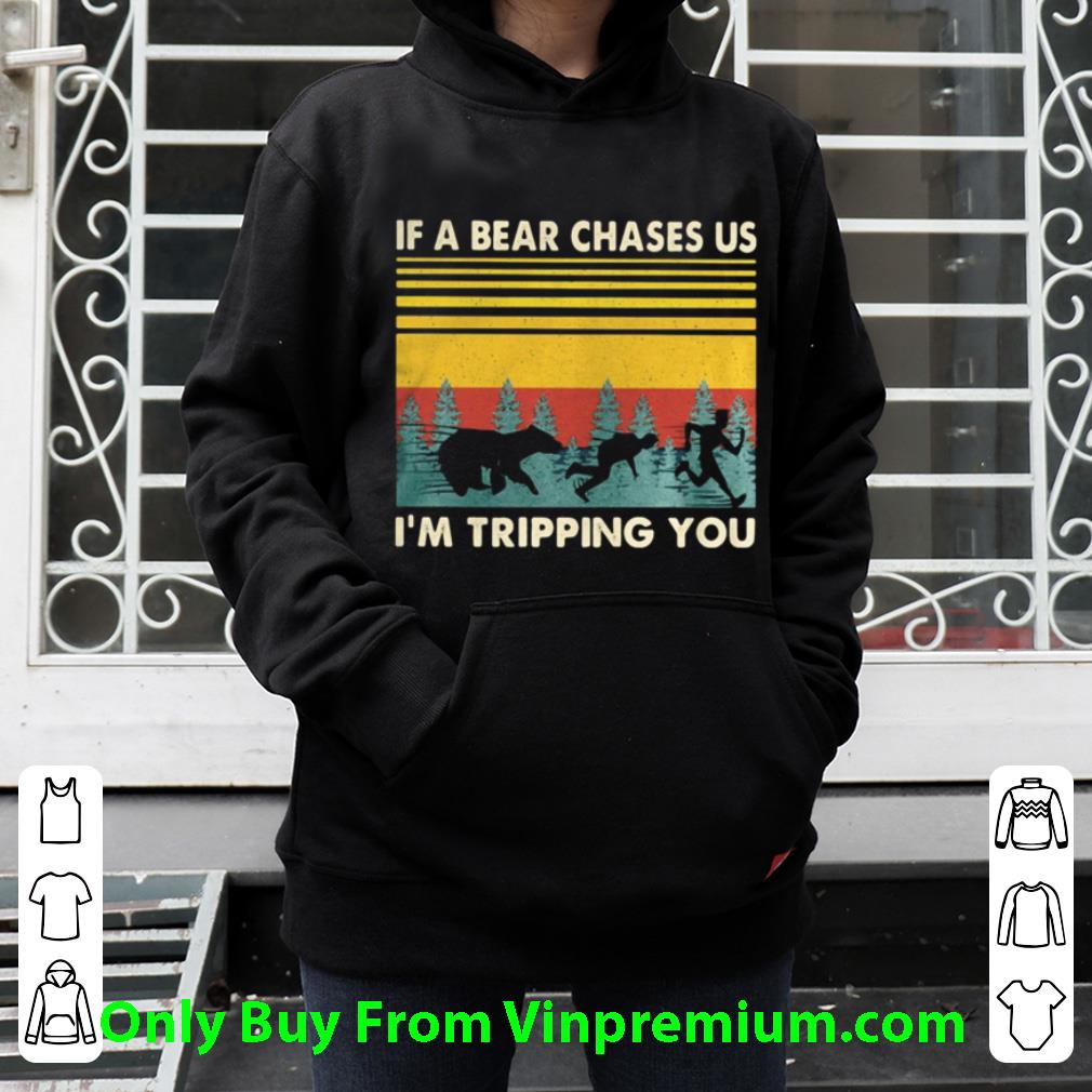 Awesome Vintage If A Bear Chases Us I’m Tripping You shirt b3c25c4d awesome vintage if a bear chases us i m tripping you shirt 4 - Awesome Vintage If A Bear Chases Us I’m Tripping You shirt