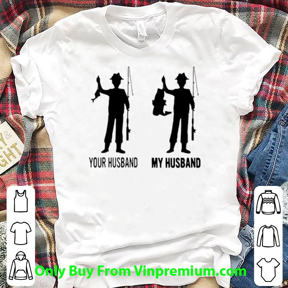 Original Your Husband My Husband Fishing Hook shirt