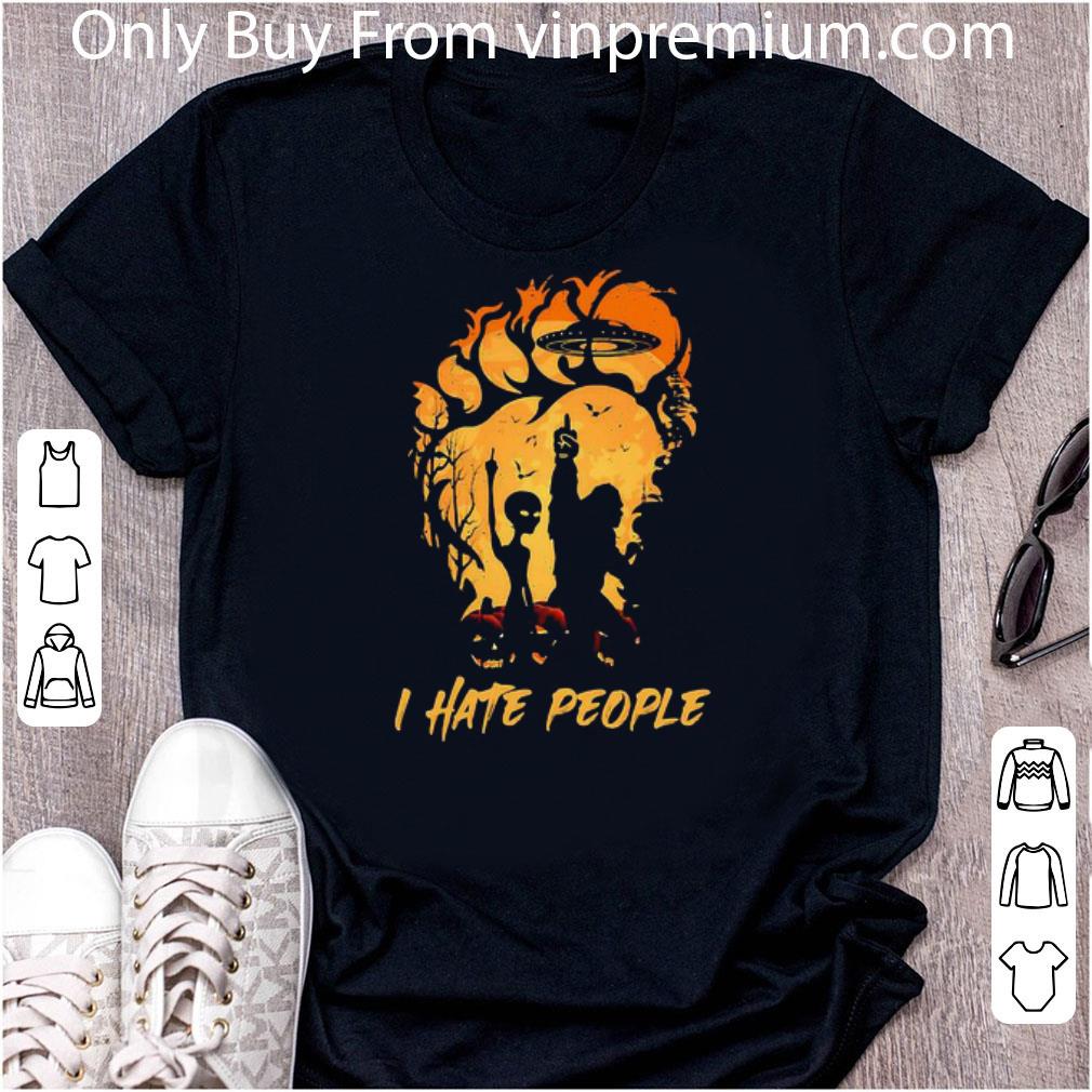 Awesome Halloween Bigfoot And Alien I Hate People shirt