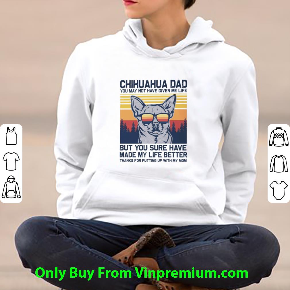 5d6e399d great vintage chihuahua dad you may not have given me life but you sure have made my life better shirt 4 - Great Vintage Chihuahua Dad You May Not Have Given Me Life But You Sure Have Made My Life Better shirt