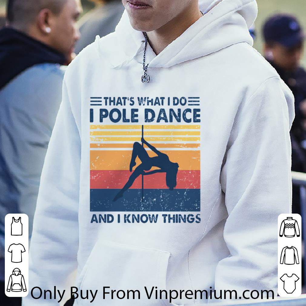 Pretty Thats What I Do I Pole Dance And I Know Things Vintage Retro shirt cc095c49 pretty thats what i do i pole dance and i know things vintage retro shirt 4 - Pretty Thats What I Do I Pole Dance And I Know Things Vintage Retro shirt