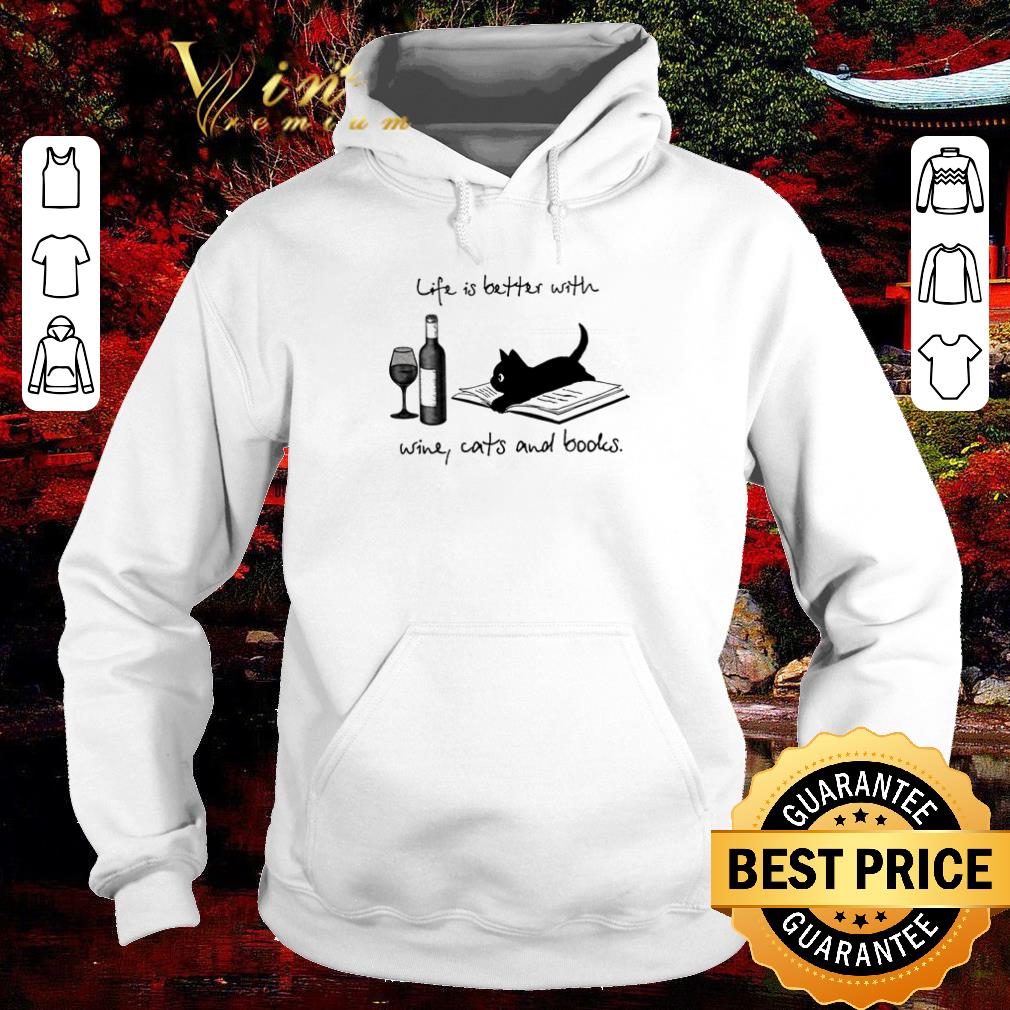 12703ce8 hot life is better with wine cats and books shirt 4 - Hot Life is better with wine cats and books shirt