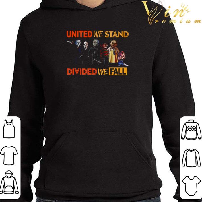 181177ef horror movie character united we stand divided we fall shirt 4 - Horror movie Character united we stand divided we fall shirt