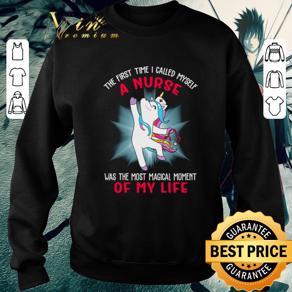 Official Unicorn the first time I called myself a Nurse was the most magical shirt 22671c1a official unicorn the first time i called myself a nurse was the most magical shirt 4 - Official Unicorn the first time I called myself a Nurse was the most magical shirt