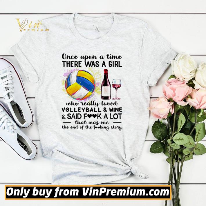 Official Once upon a time there was a girl who really loved volleyball and wine shirt sweater 2595844d official once upon a time there was a girl who really loved volleyball and wine shirt sweater 4 - Official Once upon a time there was a girl who really loved volleyball and wine shirt sweater