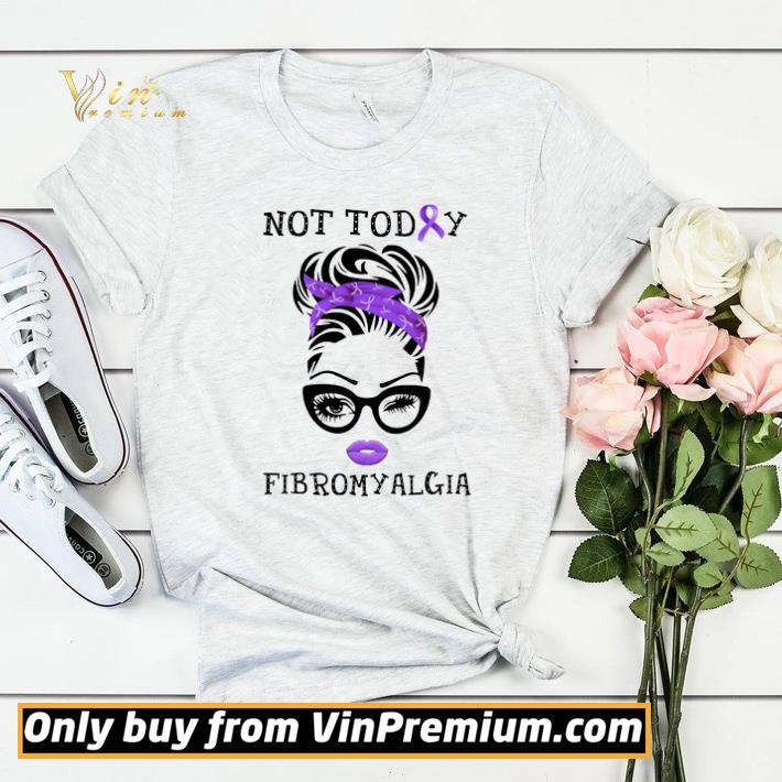 Girl Not Today Fibromyalgia Awareness shirt sweater 3335b2ab girl not today fibromyalgia awareness shirt sweater 4 - Girl Not Today Fibromyalgia Awareness shirt sweater