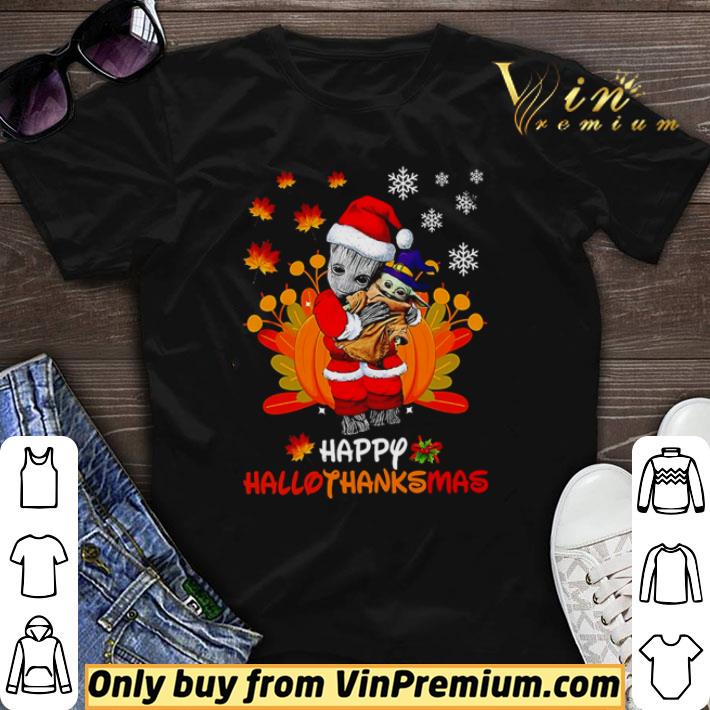 Funny Baby Groot hug Baby Yoda happy hallothanksmas shirt sweater