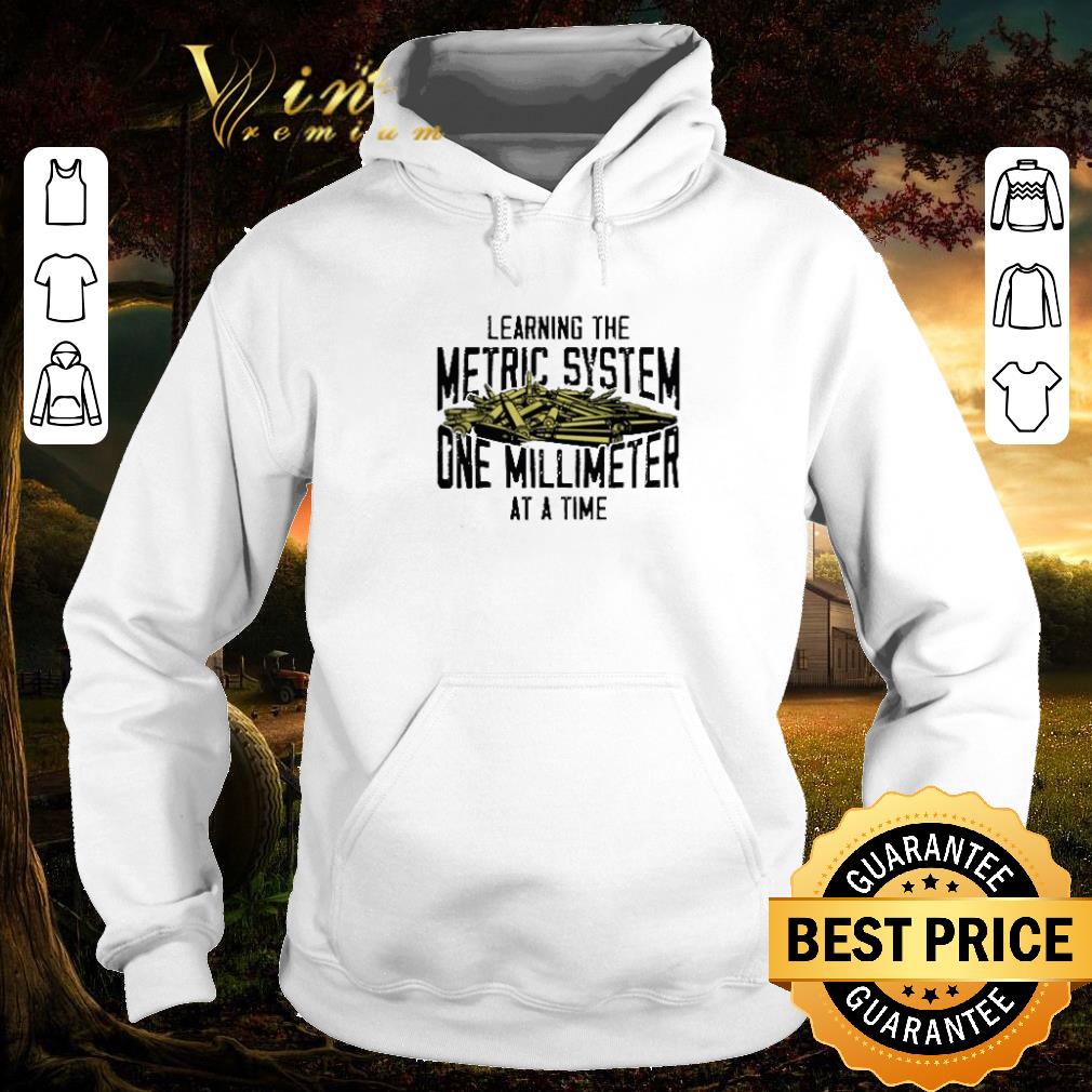 Official Learning the metric system one millimeter at a time shirt 3855fbea official learning the metric system one millimeter at a time shirt 4 - Official Learning the metric system one millimeter at a time shirt