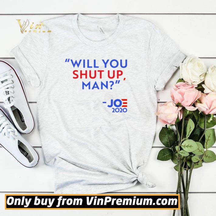 42aa6ef3 official will you shut up man joe 2020 shirt sweater 4 - Official Will you shut up man Joe 2020 shirt sweater