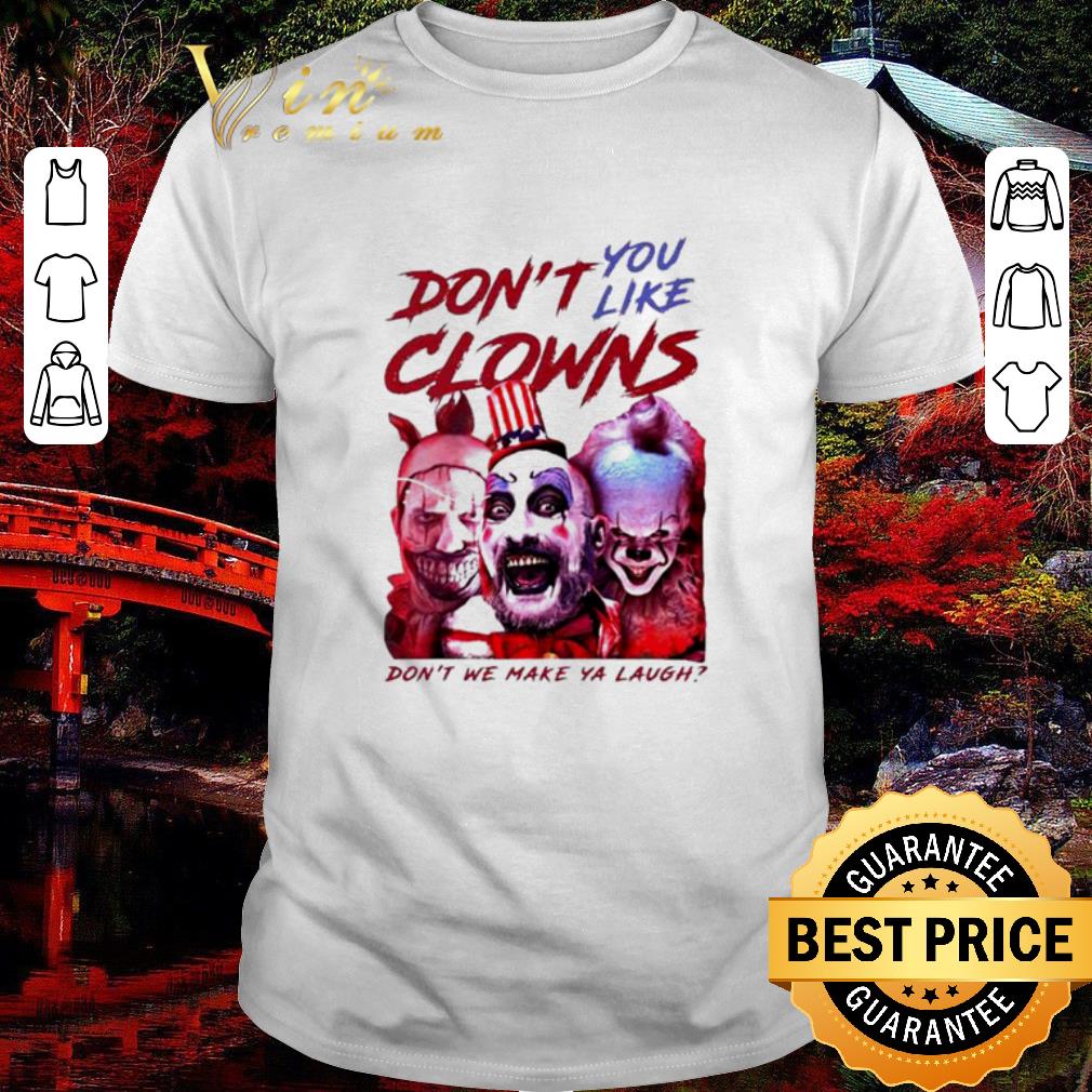 Original Clown Captain Spaulding and Pennywise don’t you like clowns don’t we make ya laugh shirt