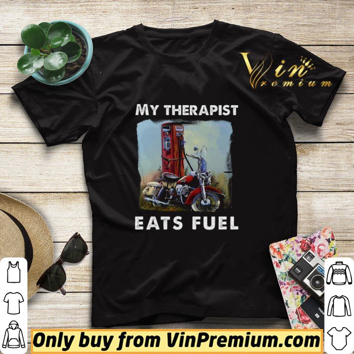 5487dbd6 my therapist eats fuel shirt sweater 4 - My Therapist Eats Fuel shirt sweater