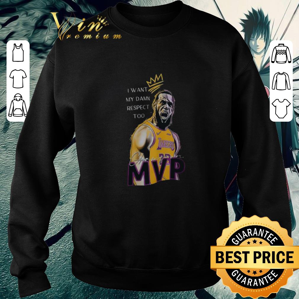 Funny 23 LeBron James i want my damn respect too shirt 646d2c80 funny 23 lebron james i want my damn respect too shirt 4 - Funny 23 LeBron James i want my damn respect too shirt