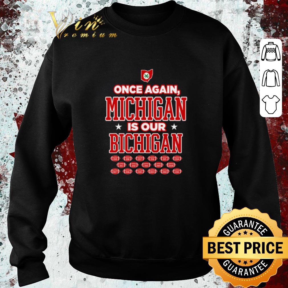 6cff724d pretty once again michigan is our bichigan shirt 4 - Pretty Once again Michigan is our bichigan shirt