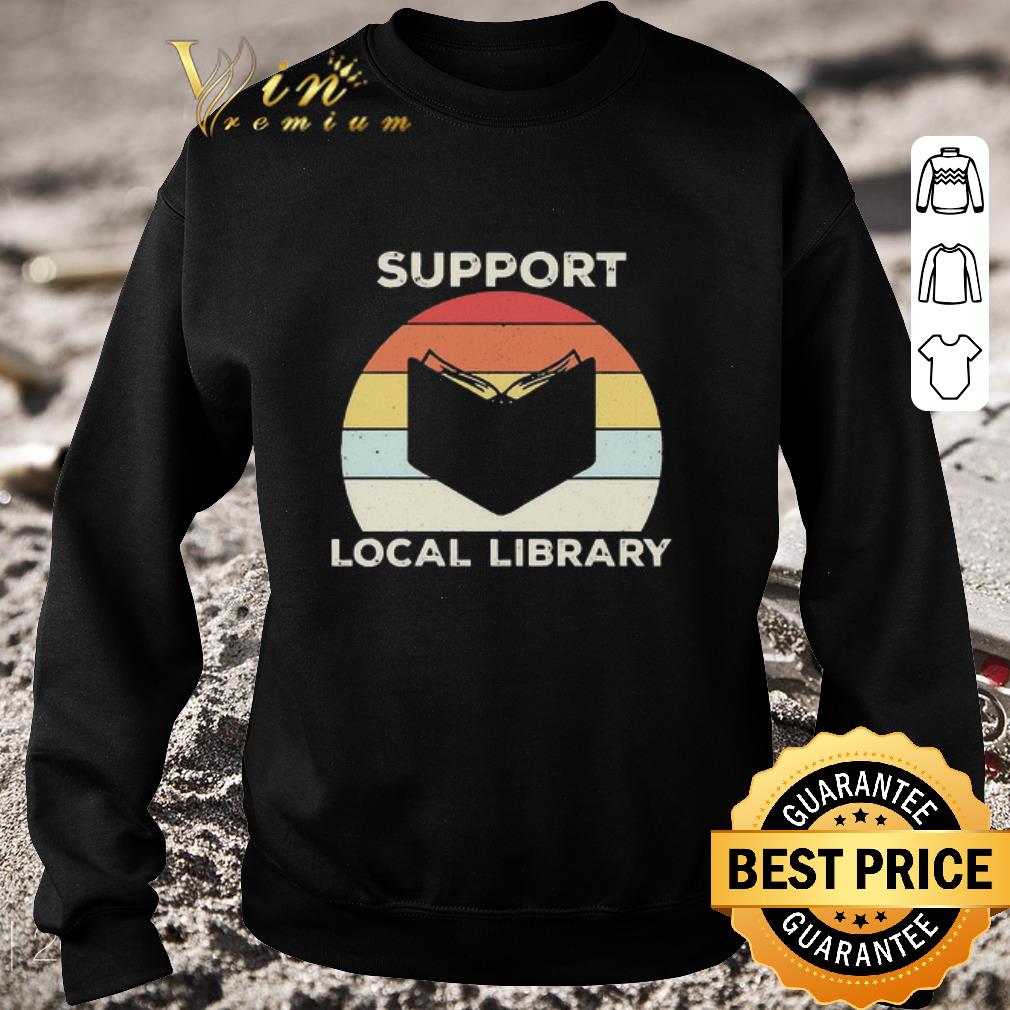 Top Support Local Library Vintage shirt 78fe7939 top support local library vintage shirt 4 - Top Support Local Library Vintage shirt