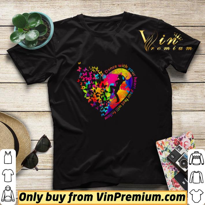 82f1ddee butterfly heart dance with your heart your feet will follow shirt sweater 4 - Butterfly Heart Dance With Your Heart Your Feet Will Follow shirt sweater