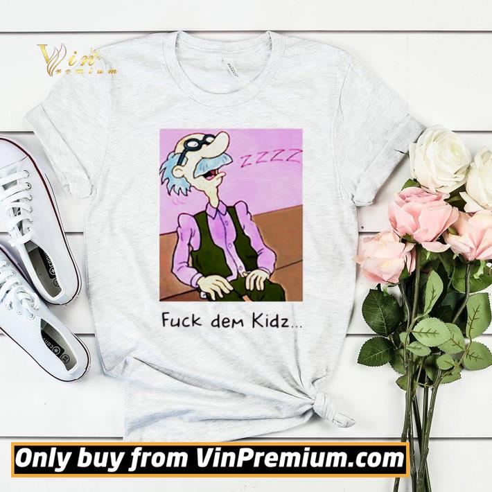 8399eb8b grandpa lou pickles fuck dem kidz shirt sweater 4 - Grandpa Lou Pickles fuck dem Kidz shirt sweater