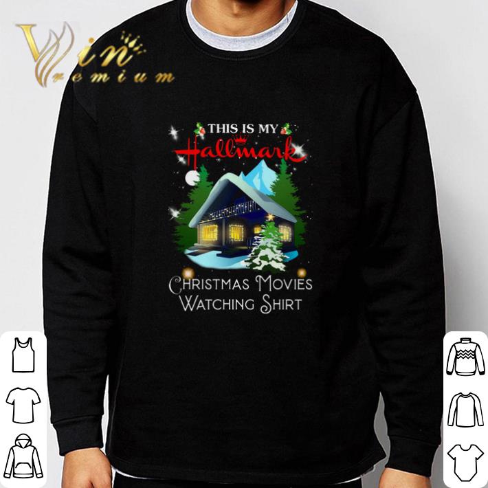 Premium This Is My Hallmark Christmas Movies Watching Shirt tshirt sweatshirt 8f280bd7 premium this is my hallmark christmas movies watching shirt tshirt sweatshirt 4 - Premium This Is My Hallmark Christmas Movies Watching Shirt tshirt sweatshirt