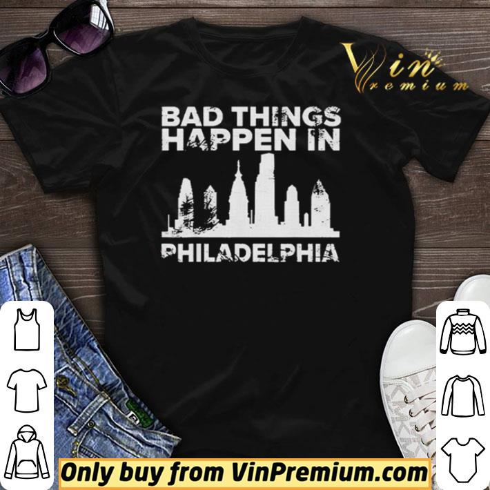 Premium Bad Things Happen In Philadelphia Distressed Trump shirt sweater