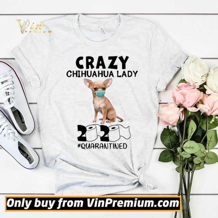 Crazy Chihuahua Lady Mask 2020 Toilet Paper Quarantined shirt sweater 9bec6e81 crazy chihuahua lady mask 2020 toilet paper quarantined shirt sweater 4 - Crazy Chihuahua Lady Mask 2020 Toilet Paper Quarantined shirt sweater