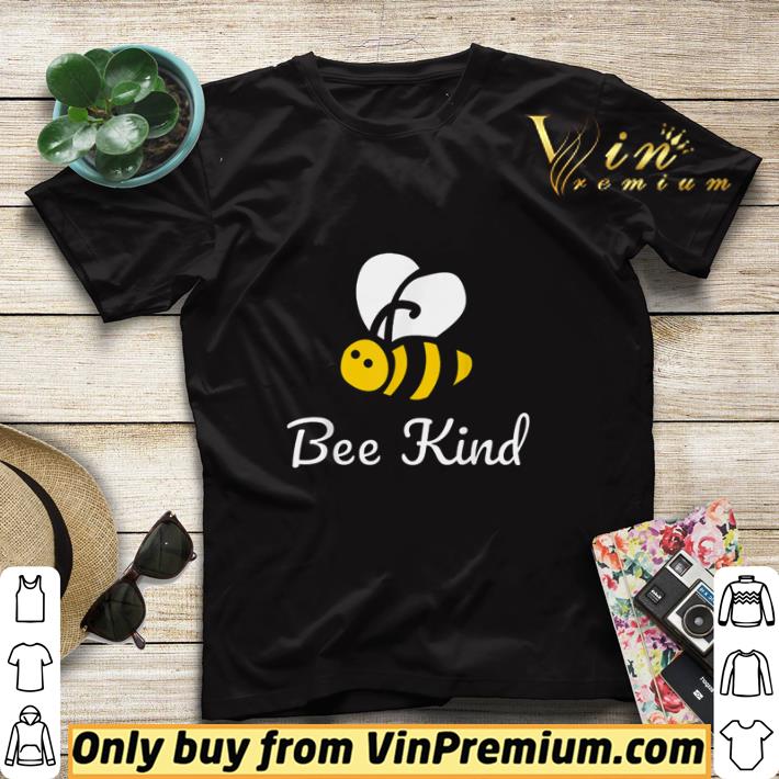 Bee Kind Anti Bullying shirt sweater cb7799ba bee kind anti bullying shirt sweater 4 - Bee Kind Anti Bullying shirt sweater