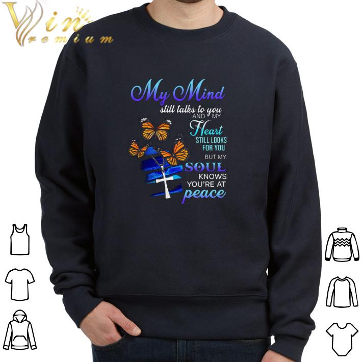 cdb5979c premium my mind still talks to you and my heart still looks for you but my soul tshirt 4 - Premium My Mind Still Talks To You And My Heart Still Looks For You But My Soul tshirt