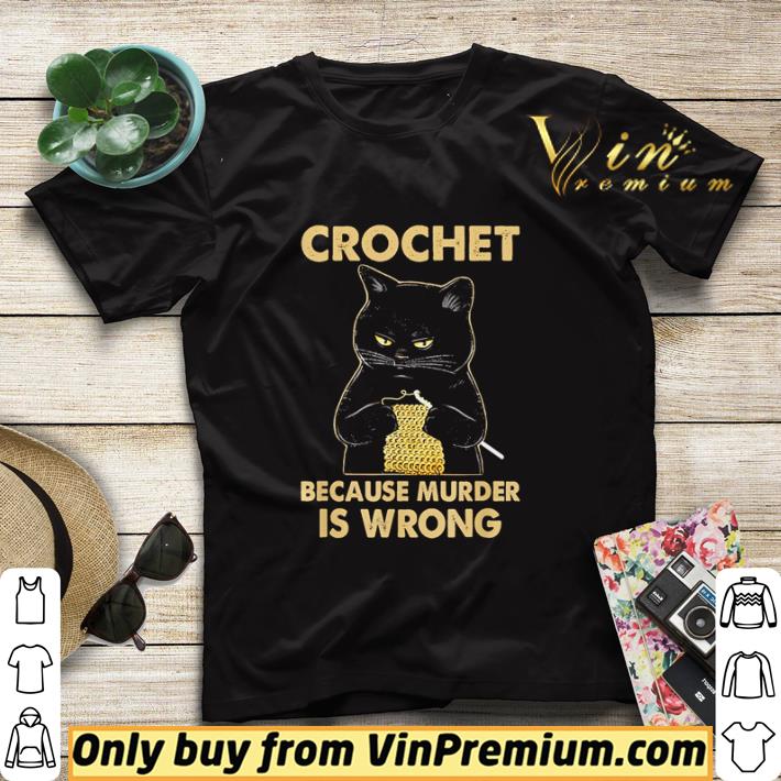 d29e858a cat crochet because murder is wrong shirt sweater 4 - Cat crochet because murder is wrong shirt sweater