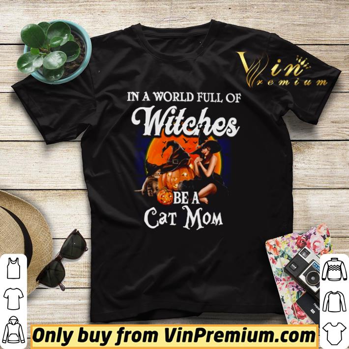 d602a94a awesome in a world full of witches be a cat mom shirt sweater 4 - Awesome In a world full of Witches be a cat Mom shirt sweater