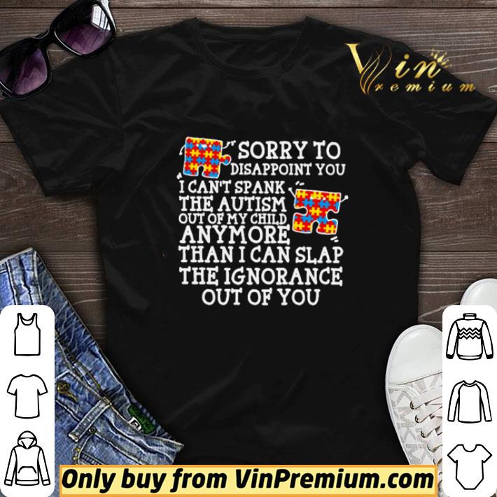 Autism sorry to disappoint you I can’t spank shirt sweater