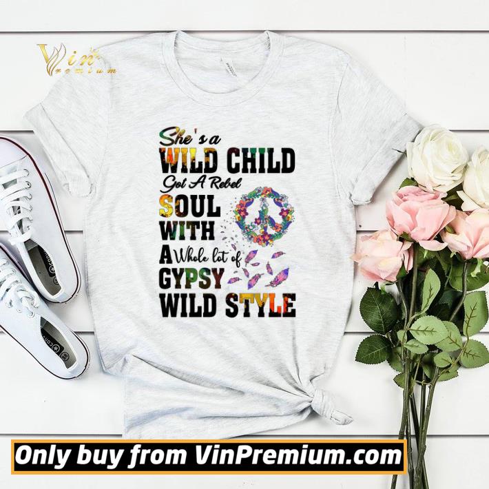 She's A Wild Child Got A Rebel Soul With A Whole Lot Of Gypsy Wild Style shirt sweater de7c6954 she s a wild child got a rebel soul with a whole lot of gypsy wild style shirt sweater 4 - She's A Wild Child Got A Rebel Soul With A Whole Lot Of Gypsy Wild Style shirt sweater