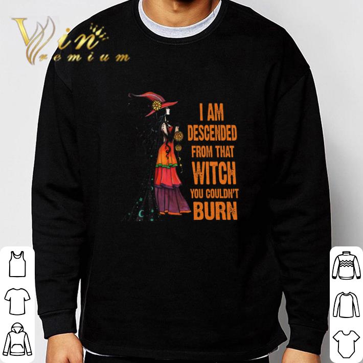 e58e8a3b official girl witch i am descended from that witch you couldn t burn tshirt sweatshirt 4 - Official Girl Witch I Am Descended From That Witch You Couldn't Burn tshirt sweatshirt