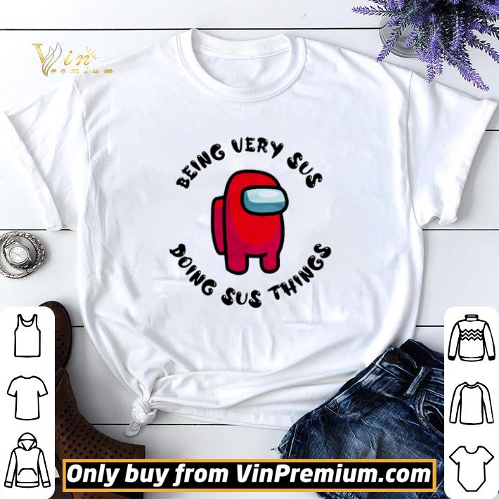 Among US being very sus doing sus things shirt sweater