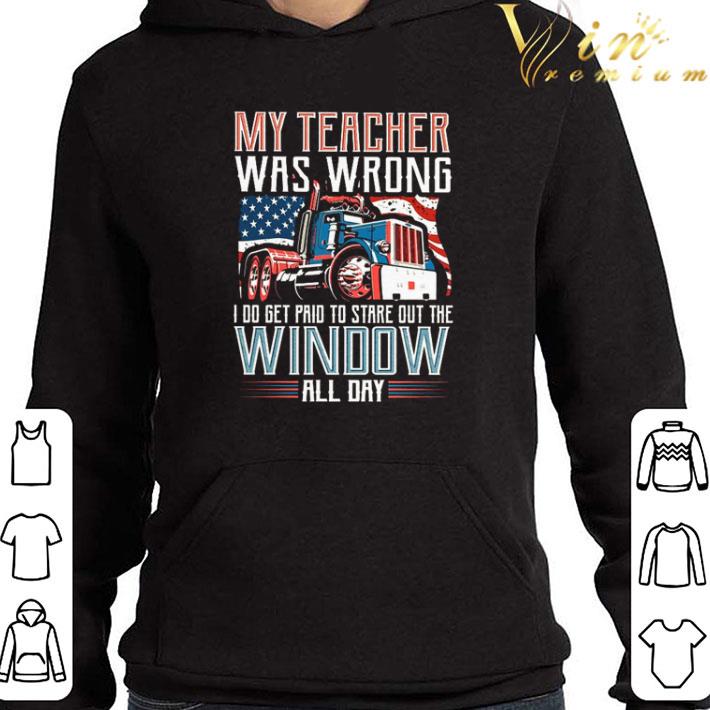 f1d2f2bf premium trucker my teacher was wrong i do get paid to stare out the window shirt 4 - Premium Trucker my teacher was wrong I do get paid to stare out the window shirt