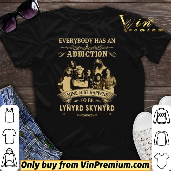 Funny Everybody has an addiction mine just happens to be lynyrd skynyrd shirt sweater