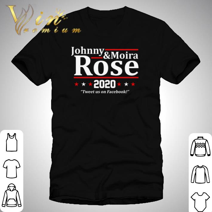 Hot Johnny and Moira Rose 2020 tweet us on facebook shirt