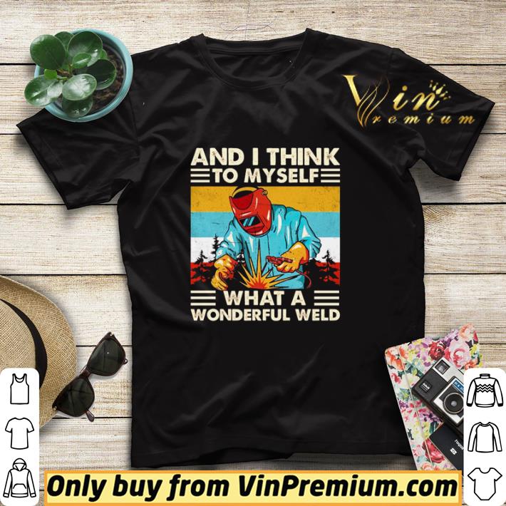 And I think to myself what a wonderful weld vintage shirt sweater 0b56b96d and i think to myself what a wonderful weld vintage shirt sweater 4 - And I think to myself what a wonderful weld vintage shirt sweater