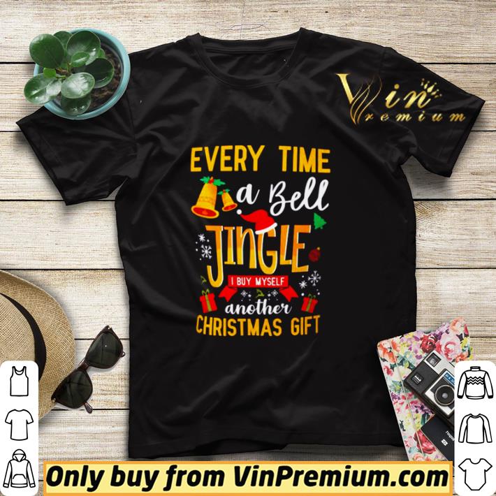 Everytime a Bell Jingle I buy myself another Christmas gift shirt sweater 28fa7a35 everytime a bell jingle i buy myself another christmas gift shirt sweater 4 - Everytime a Bell Jingle I buy myself another Christmas gift shirt sweater