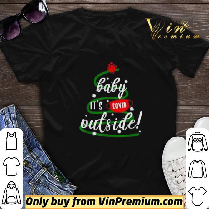 Baby It's Covid Outside Tree Christmas shirt sweater