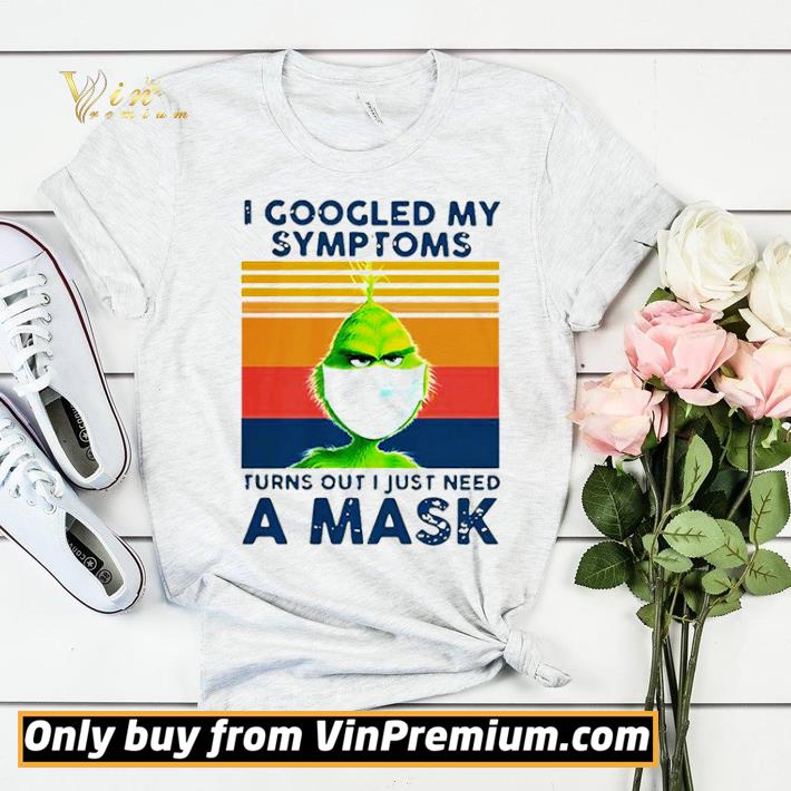 Grinch I Googled My Symptoms Turns Out I Just Need A Mask shirt sweater 6c56ccaf grinch i googled my symptoms turns out i just need a mask shirt sweater 4 - Grinch I Googled My Symptoms Turns Out I Just Need A Mask shirt sweater