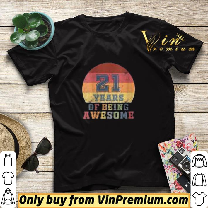 79d6f979 21 years of being awesome vintage shirt sweater 4 - 21 Years Of Being Awesome Vintage shirt sweater